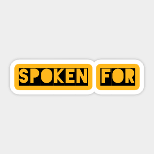 Spoken For Sticker